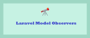 Laravel Model Observers