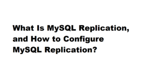 How to Set Up MySQL Replication and configuration