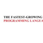 THE FASTEST-GROWING PROGRAMMING LANGUAGES in 2023