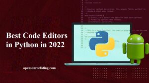 Best Code Editors in Python in 2022