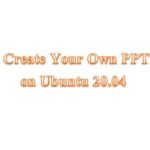 How to Create Your Own PPTP VPN on Ubuntu 20.04