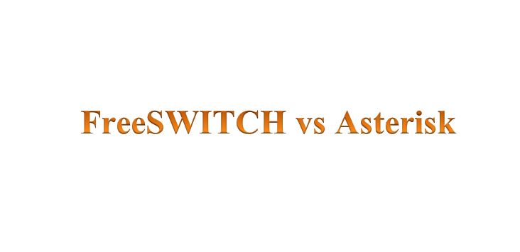 FreeSWITCH vs Asterisk