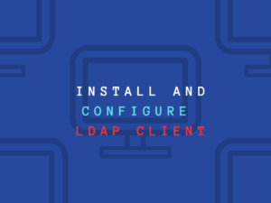 How to install and configure LDAP client on CentOS 7