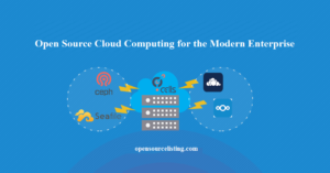 Open Source Cloud Computing for the Modern Enterprise