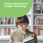 Python Libraries for Image Processing in 2023