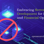 Embracing Serverless Development for Scalability and Financial Optimization