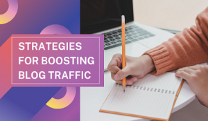 Top 10 Strategies for Boosting Blog Traffic in 2024